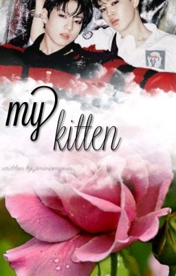 My Kitten [MinSeok/Jikook FF] [Book II] •Completed• 