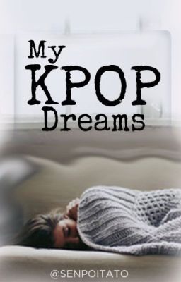 My KPOP Dreams