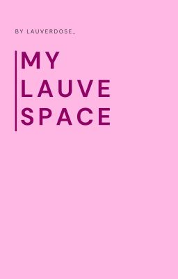 | My lauve space |