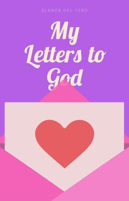 My Letters to God.