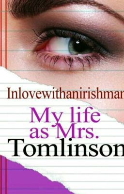 My life as Mrs.Tomlinson ✔