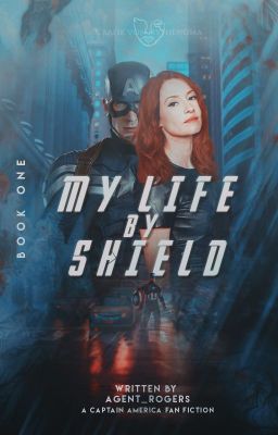 》My life by Shield《| Part I || STEVE ROGERS