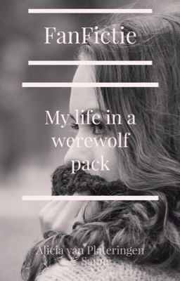 My life in a werewolf pack (gestopt)