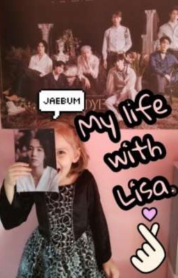 My life with Lisa. 💚