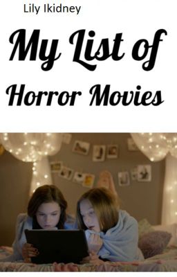 My List of Horror Movies