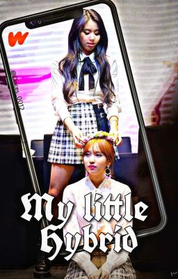 My Little Hybrid- Michaeng