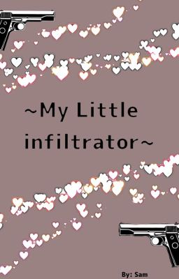 My Little Infiltrator (DkBk mafia)