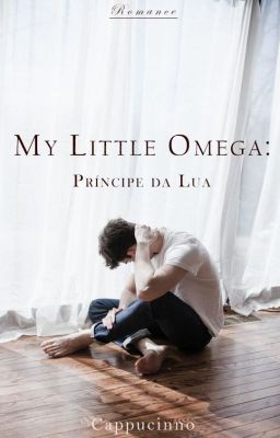 My Little Omega: Príncipe Da Lua [CONCLUÍDO/ EM REVISÃO] 