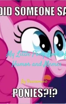 My Little Pony Book of Humor and Memes!