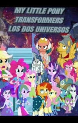 My Little Pony Equestria girls 6 Transformers entre dos universos