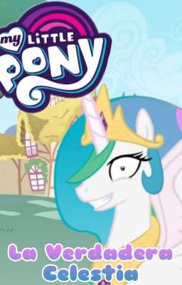 My Little Pony: La Verdadera Celestia