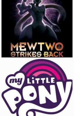 My Little Pony: Mewtwo Contraataca 