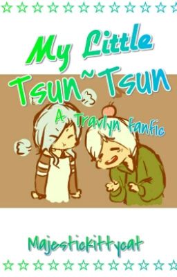 •°•My Little Tsun~Tsun•°•  ♥Travlyn♥