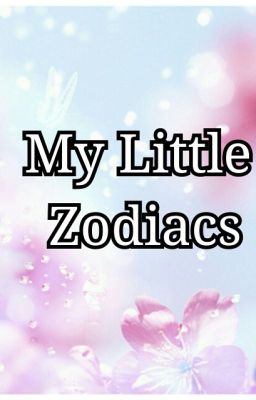 My Little Zodiacs