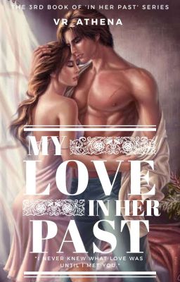 My Love In Her Past (3rd Book Of 'In Her Past' Series)