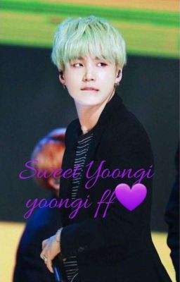 My Love .. Yoongi Ff 🤗💜