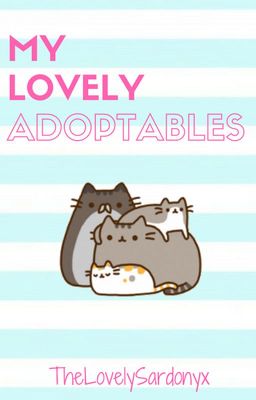 My Lovely Adoptables