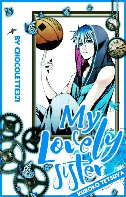 My Lovely Sister || Kuroko Tetsuya