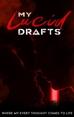 My Lucid Drafts