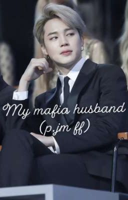 My Mafia Husband (P.JM)