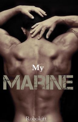 My Marine [BoyxBoy] (On Hold)