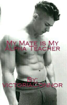 My Mate Is My Alpha Teacher