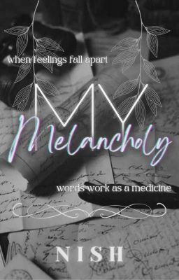  My Melancholy (Poem) 