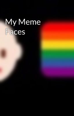 My Meme Faces