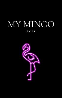 My Mingo (by Az)