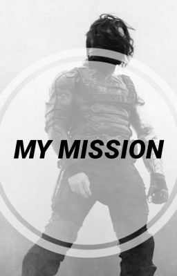 MY MISSION - Bucky Barnes