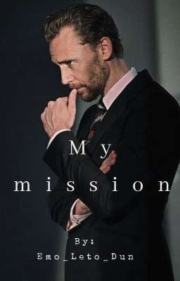 My Mission || Tom Hiddleston 