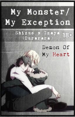 ♠ My Monster / My Exception | Shizuo x Izaya | (Durarara!!)