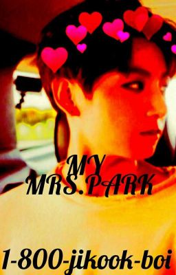 MY MRS.PARK {BOOK 2}