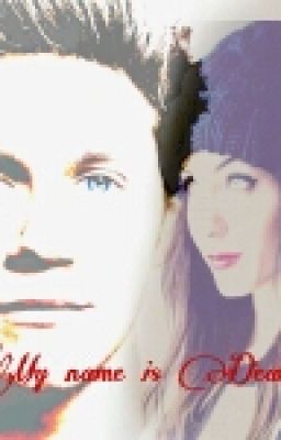 My name is Death (Niall Horan Fanfiction SK)