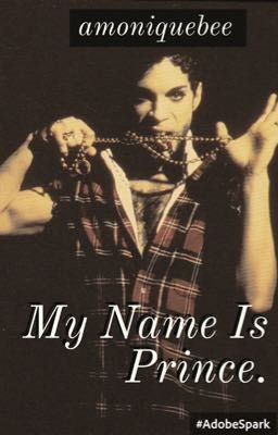 My Name Is Prince. 