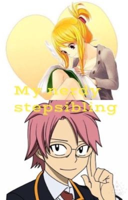 My Nerdy Step Sibling -Nalu- - Discontinued-