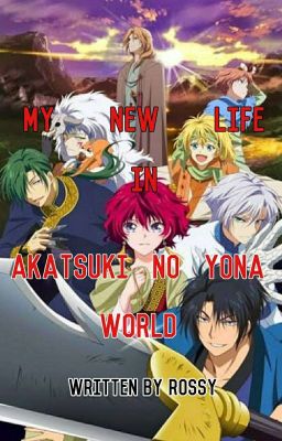 My New Life in Akatsuki no Yona World!