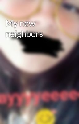 My new neighbors 