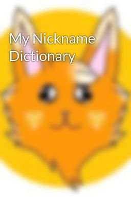 My Nickname Dictionary 