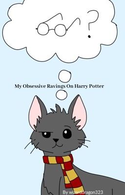 My obsessive ravings on Harry Potter