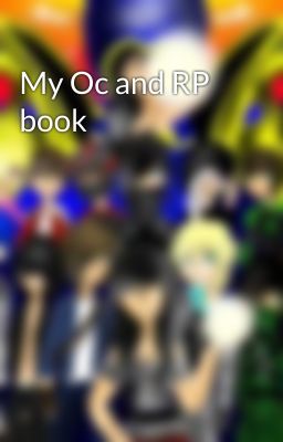 My Oc and RP  book