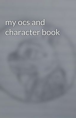 my ocs and character book