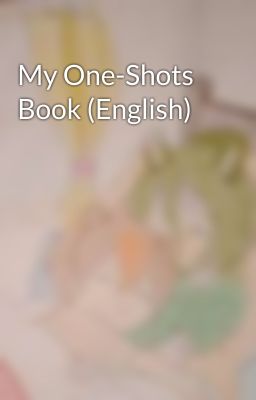 My One-Shots Book (English)