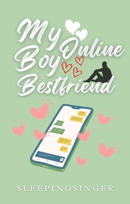 My Online Boy Bestfriend [COMPLETED]