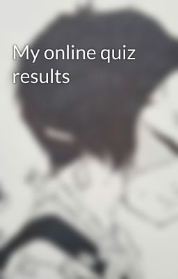 My online quiz results