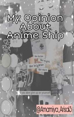 My Opinion About Anime Ship