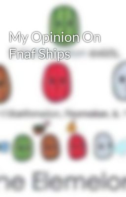 My Opinion On Fnaf Ships