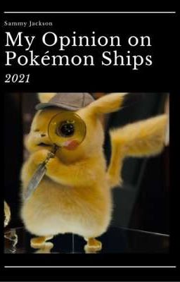 My Opinion on Pokémon Ships