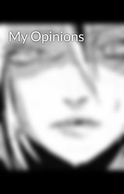 My Opinions