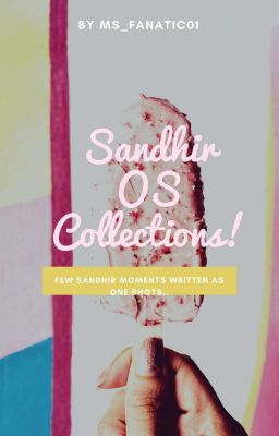 My OS Collection (#Sandhir)